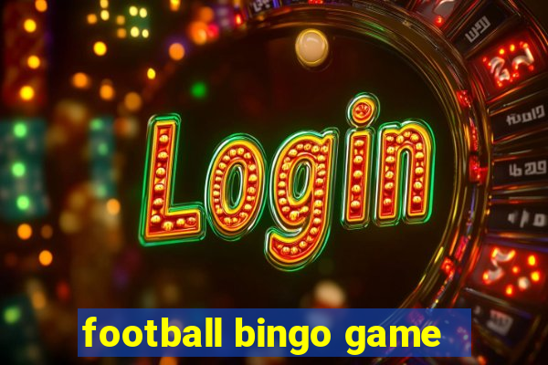 football bingo game - play now